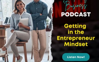 S2E17: Getting in the Entrepreneur Mindset (Part 2 of Conversation with The Mom Empire Podcast)