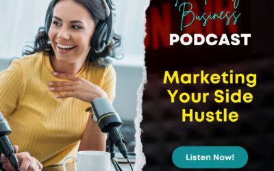 S2E16: Marketing Your Side Hustle (Part 1 of Conversation with The Mom Empire Podcast)