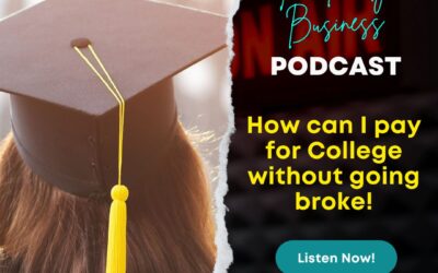 S3E8: How can I pay for College without going broke!