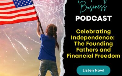 S3E26: Celebrating Independence: The Founding Fathers and Financial Freedom